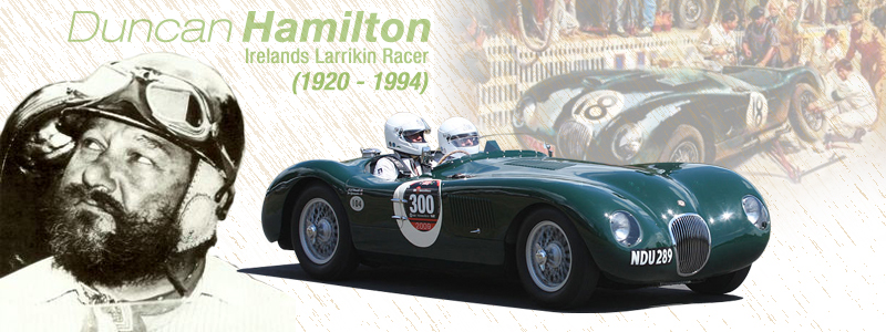 Duncan Hamilton (1920 - 1994) - Irelands Larrikin Racer