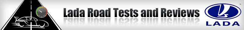 Lada Cars Road Tests and Reviews
